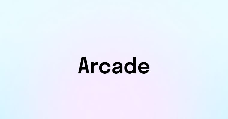 Arcade