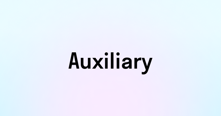 Auxiliary