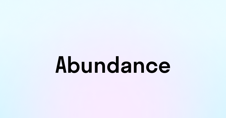 Abundance