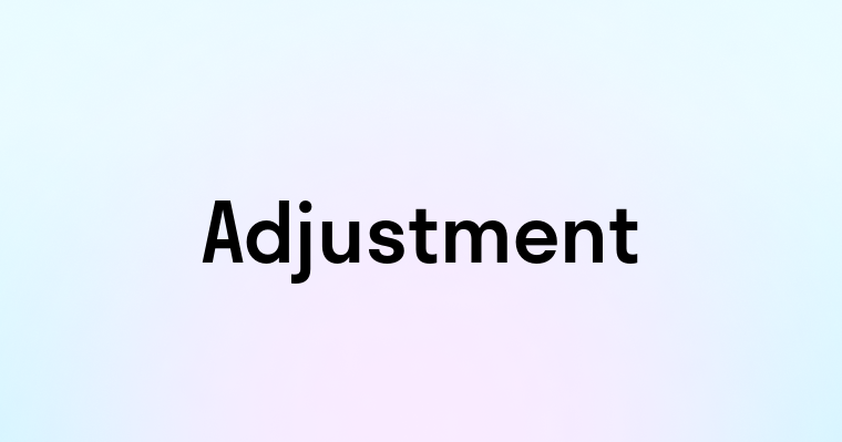 Adjustment