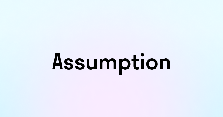 Assumption