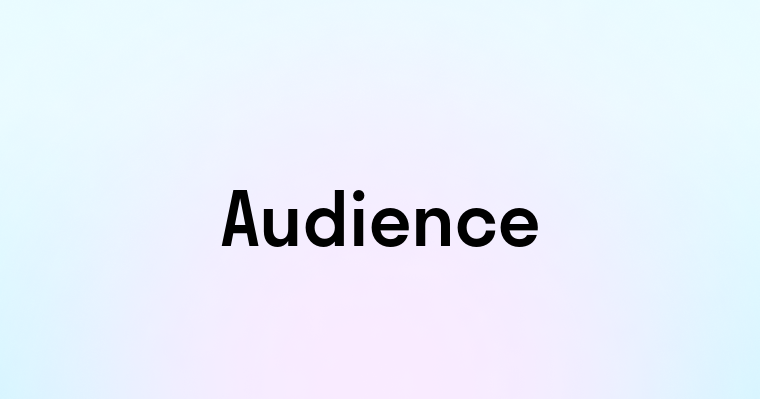 Audience