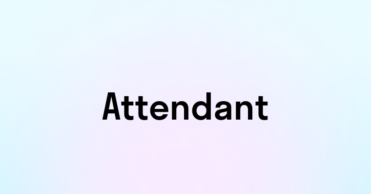 Attendant