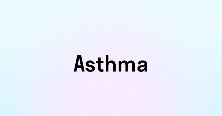 Asthma