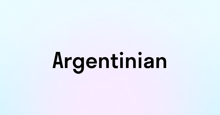 Argentinian