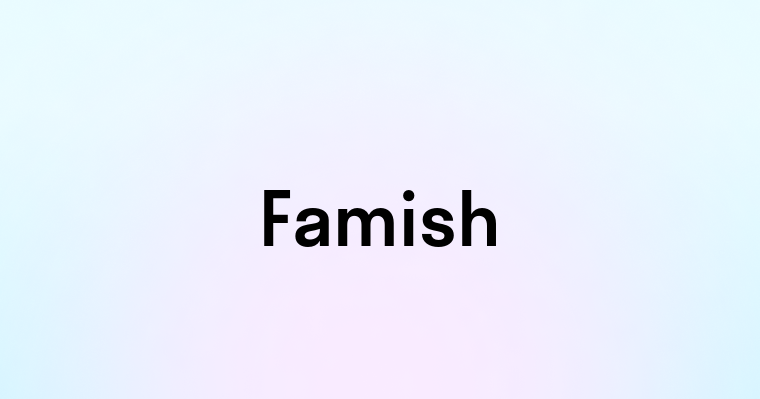 Famish
