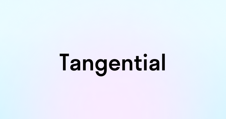 Tangential