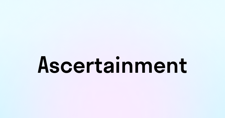 Ascertainment