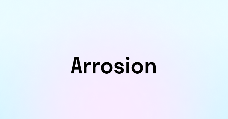 Arrosion