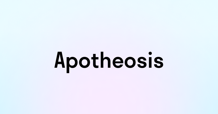 Apotheosis