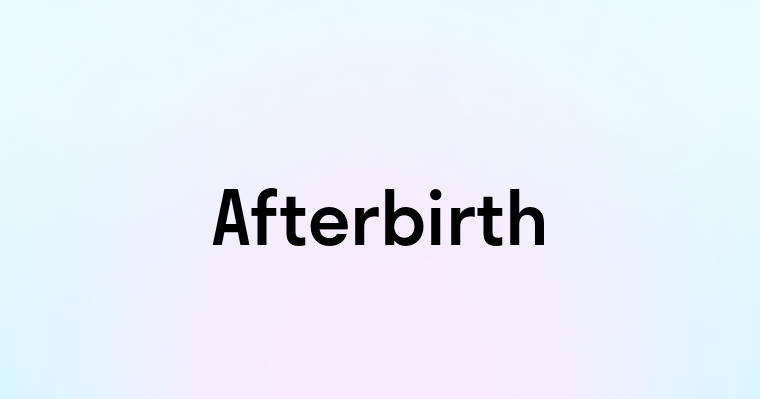 Afterbirth