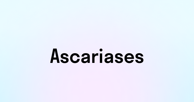 Ascariases