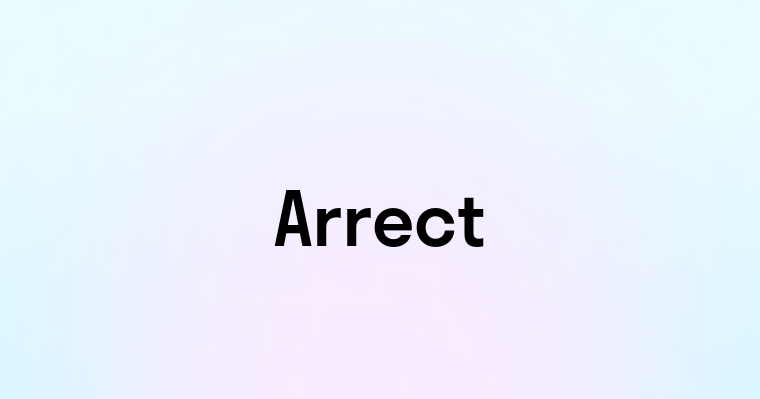 Arrect