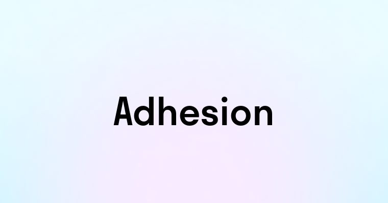 Adhesion