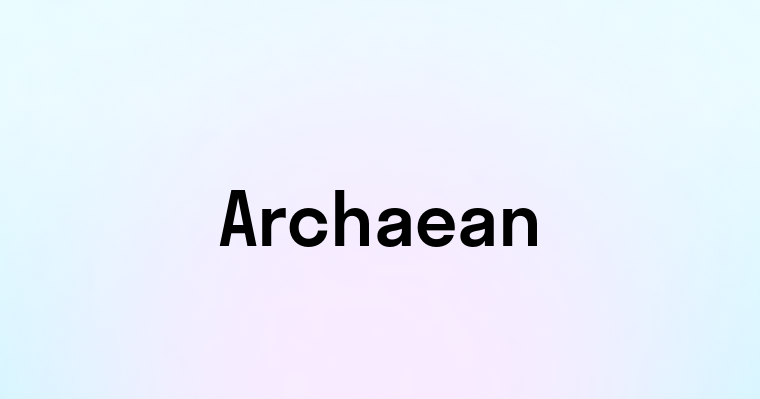 Archaean