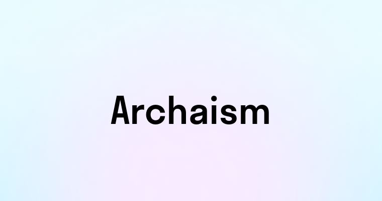 Archaism