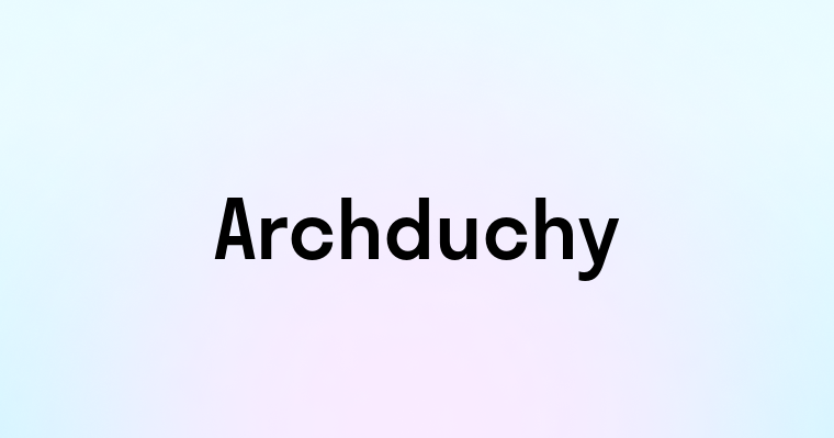 Archduchy