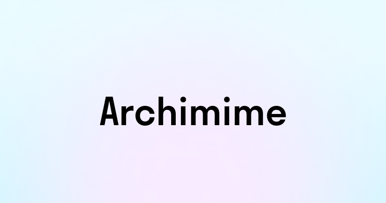 Archimime