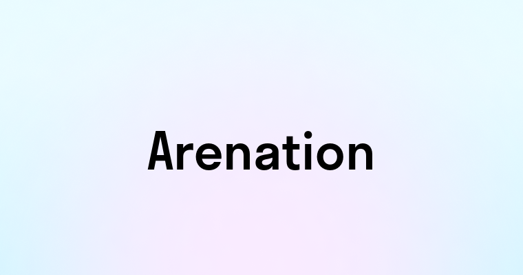 Arenation