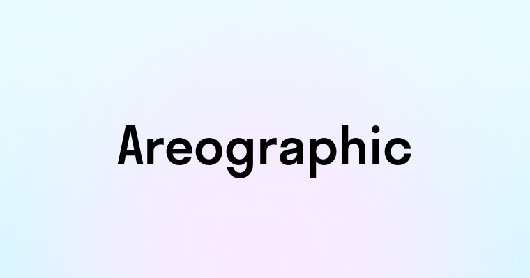 Areographic