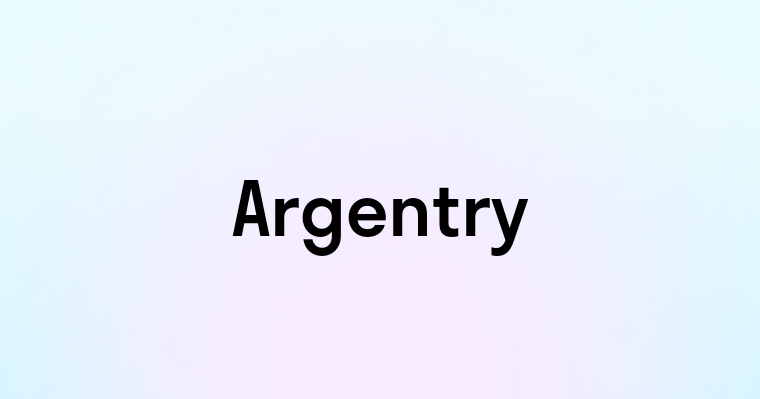 Argentry