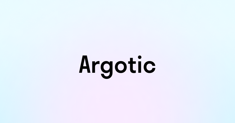 Argotic