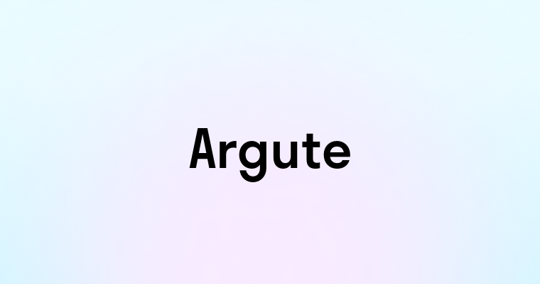 Argute