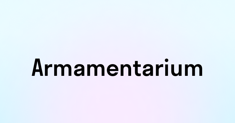 Armamentarium