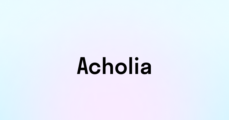 Acholia