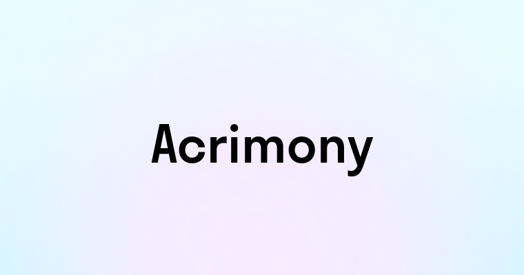 Acrimony