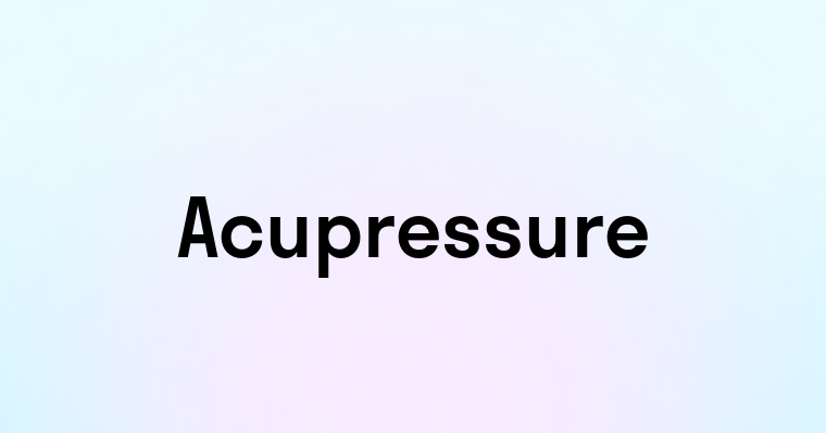 Acupressure