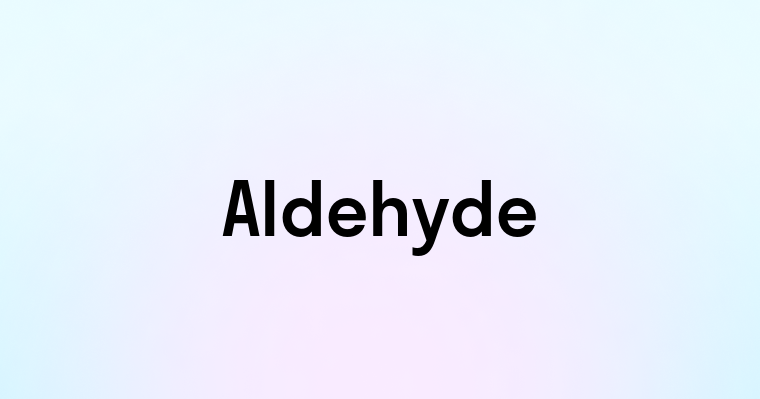 Aldehyde