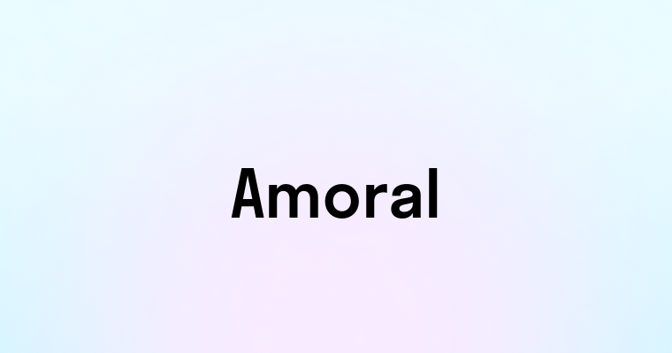 Amoral