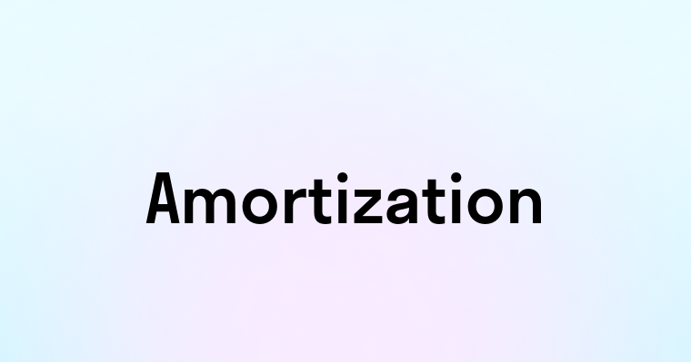 Amortization