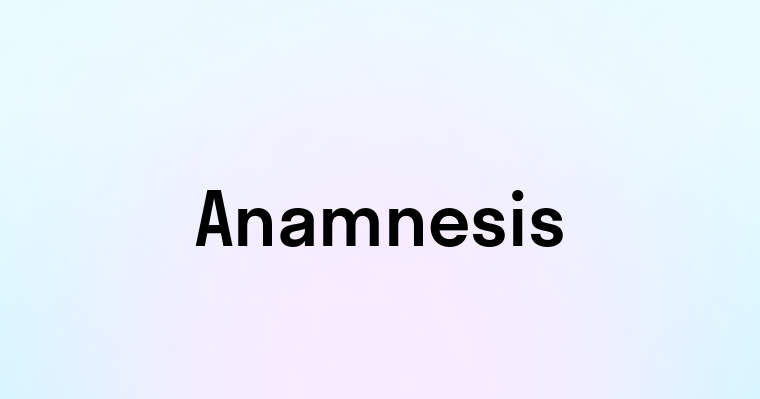 Anamnesis