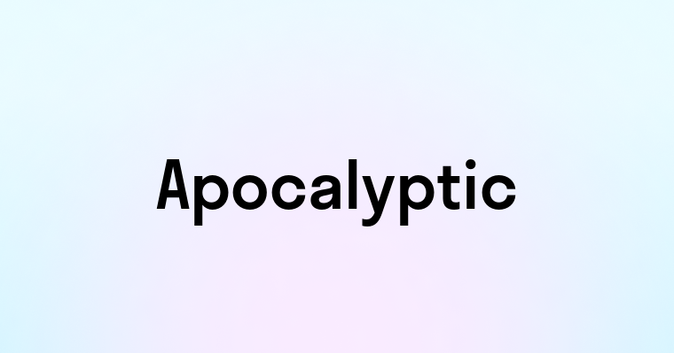 Apocalyptic