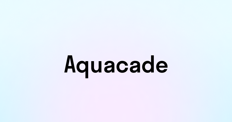 Aquacade