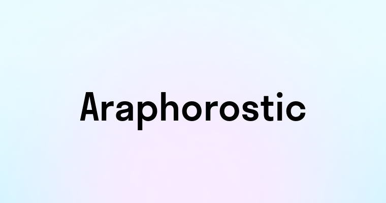 Araphorostic