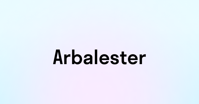 Arbalester