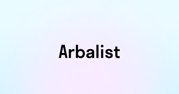 Arbalist