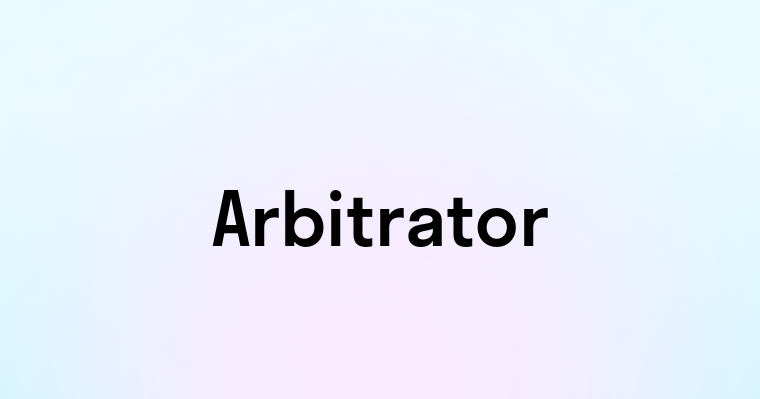 Arbitrator