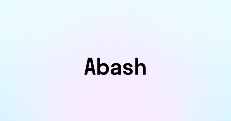 Abash