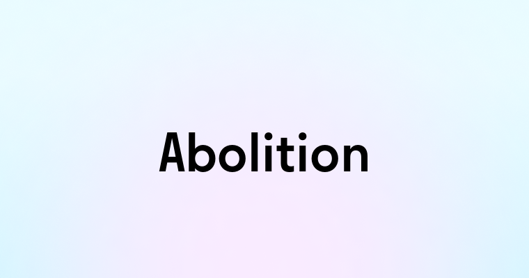 Abolition