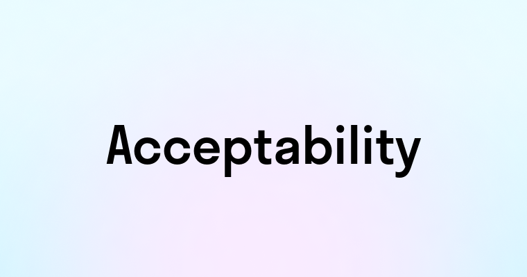 Acceptability