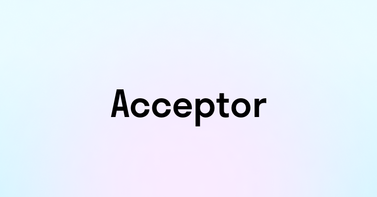 Acceptor