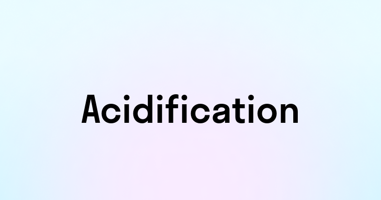 Acidification