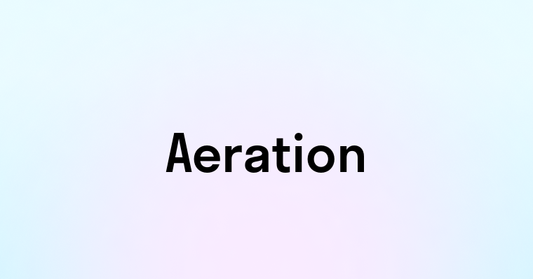 Aeration