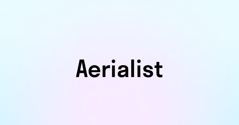 Aerialist