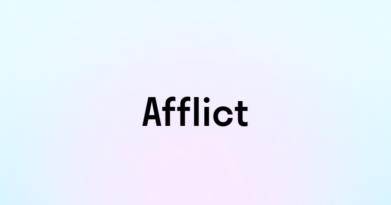 Afflict