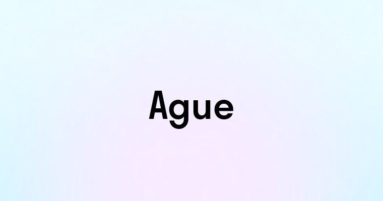 Ague